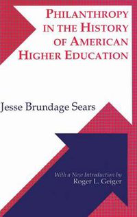 Cover image for Philanthropy in the History of American Higher Education