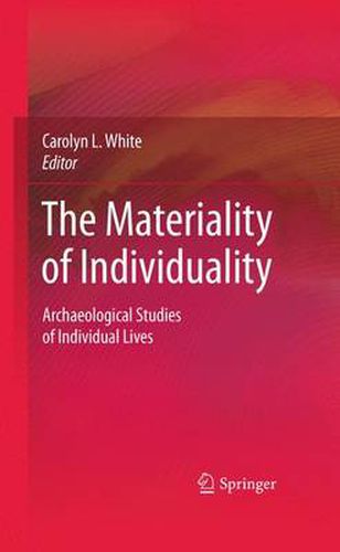 Cover image for The Materiality of Individuality: Archaeological Studies of Individual Lives