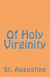 Cover image for Of Holy Virginity