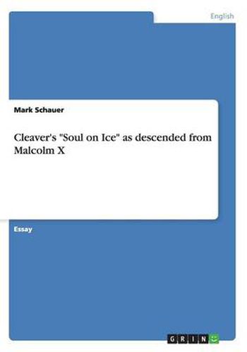 Cover image for Cleaver's Soul on Ice as descended from Malcolm X