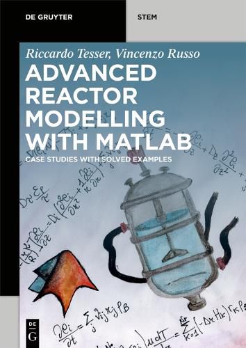 Cover image for Advanced Reactor Modeling with MATLAB: Case Studies with Solved Examples