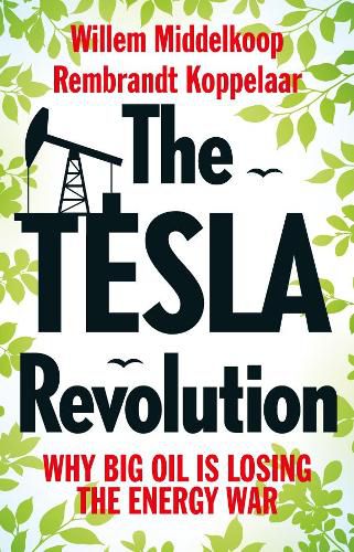 Cover image for The Tesla Revolution: Why Big Oil is Losing the Energy War