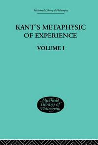 Cover image for Kant's Metaphysic of Experience: Volume I