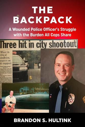 Cover image for Backpack: A Wounded Police Officer's Struggle with the Burden All Cops Share