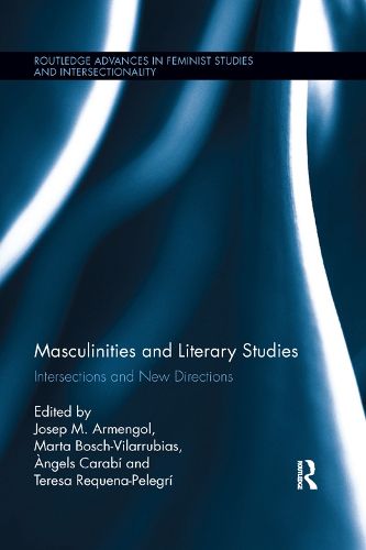 Cover image for Masculinities and Literary Studies: Intersections and New Directions
