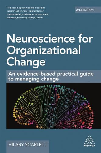 Cover image for Neuroscience for Organizational Change: An Evidence-based Practical Guide to Managing Change