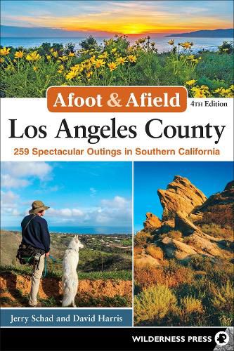 Cover image for Afoot & Afield: Los Angeles County: 259 Spectacular Outings in Southern California