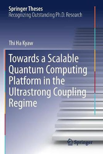 Cover image for Towards a Scalable Quantum Computing Platform in the Ultrastrong Coupling Regime