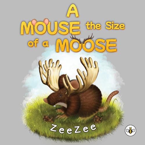 Cover image for A Mouse the Size of a Moose