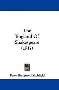 Cover image for The England of Shakespeare (1917)