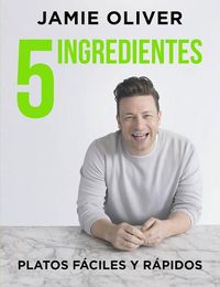 Cover image for 5 ingredientes Platos faciles y rapidos / 5 Ingredients - Quick & Easy Food: Platos faciles y rapidos