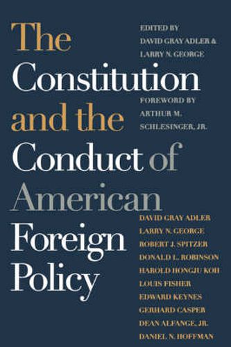 Cover image for The Constitution and the Conduct of American Foreign Policy