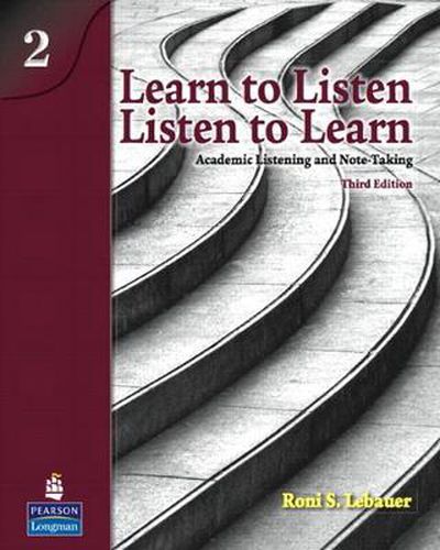 Cover image for Learn to Listen, Listen to Learn 2: Academic Listening and Note-Taking (Student Book and Classroom Audio CD)