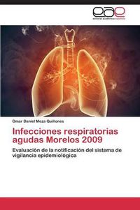 Cover image for Infecciones respiratorias agudas Morelos 2009