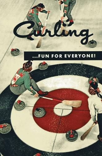 Cover image for Curling . . . Fun for Everyone! (Facsimile Reprint)