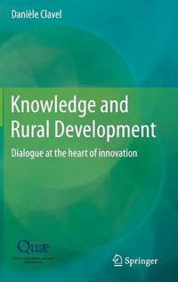 Cover image for Knowledge and Rural Development: Dialogue at the heart of innovation