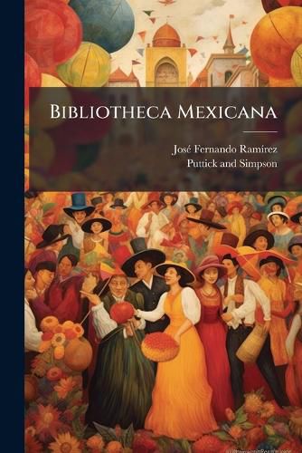 Cover image for Bibliotheca Mexicana