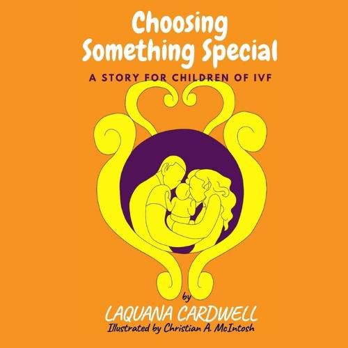 Cover image for Choosing Something Special: A Story for Children of IVF