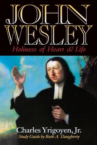 Cover image for John Wesley: Holiness of Heart and Life