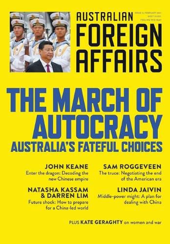 The March of Autocracy; Australia's Fateful Choices; Australian Foreign Affairs 11