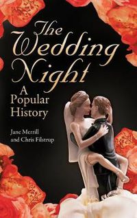 Cover image for The Wedding Night: A Popular History