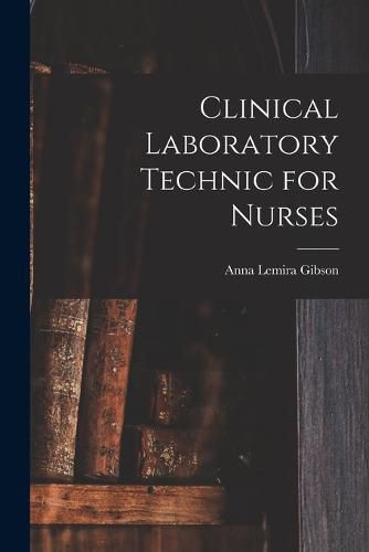 Cover image for Clinical Laboratory Technic for Nurses