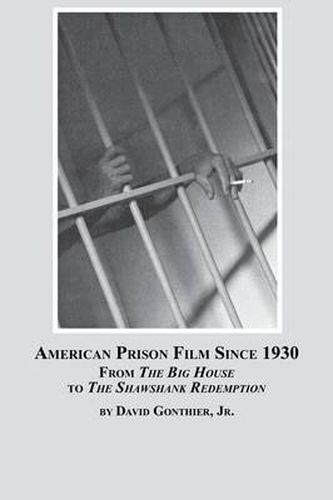 Cover image for American Prison Film Since 1930: From the Big House to the Shawshank Redemption