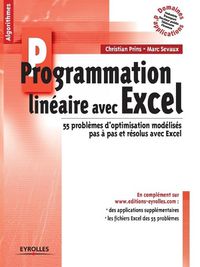 Cover image for Programmation lineaire avec Excel: 55 problemes d'optimisation modelises pas a pas et resolus avec Excel