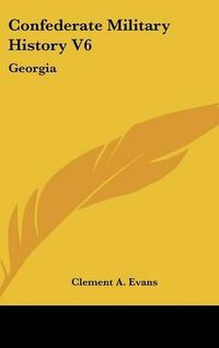 Cover image for Confederate Military History V6: Georgia