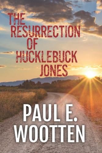 The Resurrection of Hucklebuck Jones