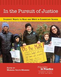 Cover image for In the Pursuit of Justice: Students' Rights to Read and Write in Elementary School