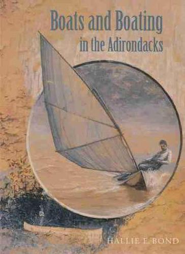 Cover image for Boats and Boating in the Adirondacks