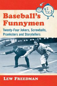 Cover image for Baseball's Funnymen: Twenty-Four Jokers, Screwballs, Pranksters and Storytellers