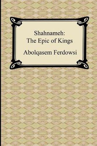 Cover image for Shahnameh: The Epic of Kings