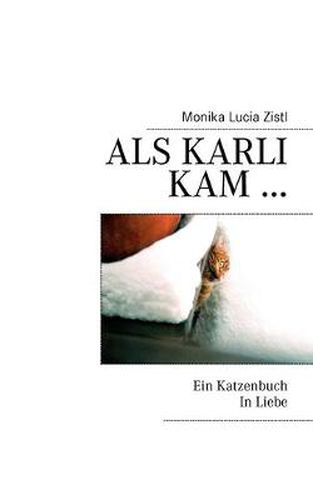 Cover image for Als Karli kam ... Ein Katzenbuch In Liebe