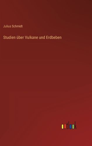 Cover image for Studien ueber Vulkane und Erdbeben