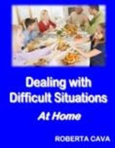 Cover image for Dealing with Difficult Situations at Home