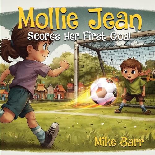 Cover image for Mollie Jean Score Her First Goal