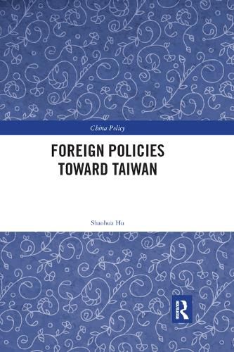 Cover image for Foreign Policies toward Taiwan