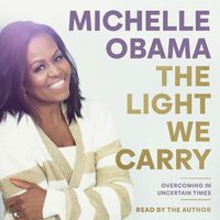 Cover image for The Light We Carry: Overcoming in Uncertain Times