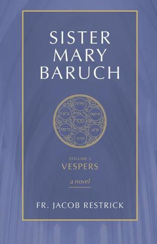 Cover image for Sister Mary Baruch: Vespers (Vol 3)