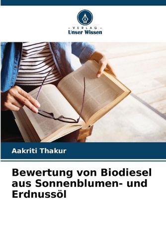 Cover image for Bewertung von Biodiesel aus Sonnenblumen- und Erdnussoel
