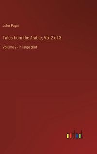 Cover image for Tales from the Arabic; Vol.2 of 3