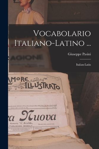 Cover image for Vocabolario Italiano-latino ...