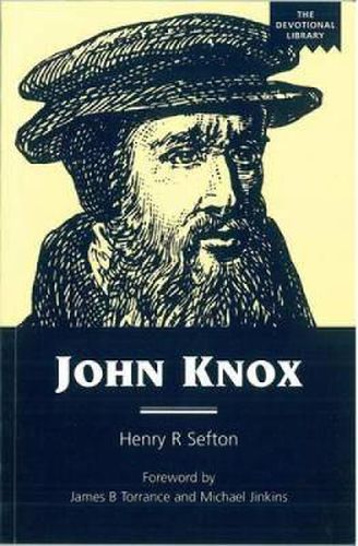 Cover image for John Knox: An Account of the Development of His Spirituality