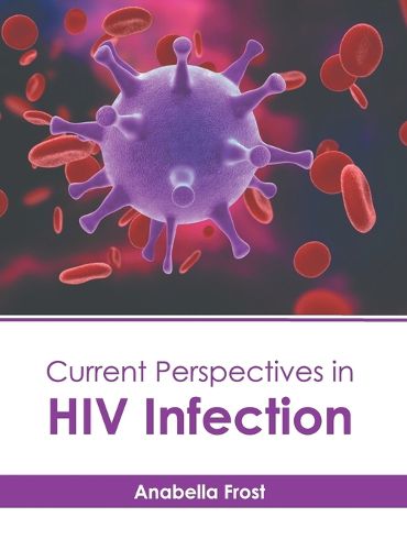 Cover image for Current Perspectives in HIV Infection