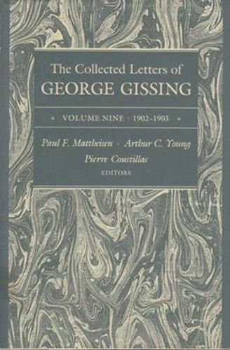 The Collected Letters of George Gissing Volume 9: 1902-1903