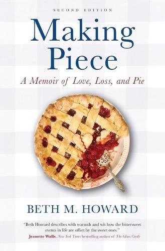 Cover image for Making Piece: A Memoir of Love, Loss, and Pie