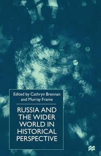 Cover image for Russia and the Wider World in Historical Perspective: Essays for Paul Dukes