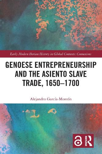 Cover image for Genoese Entrepreneurship and the Asiento Slave Trade, 1650-1700